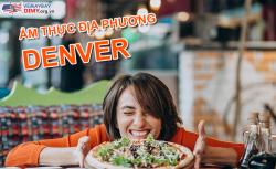 Ẩm thực địa phương bạn nên thử ở Denver